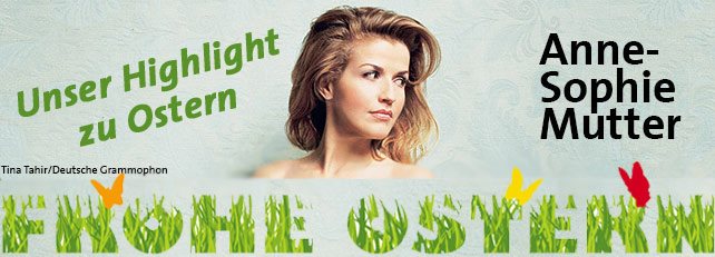Anne-Sophie Mutter Ostern Header