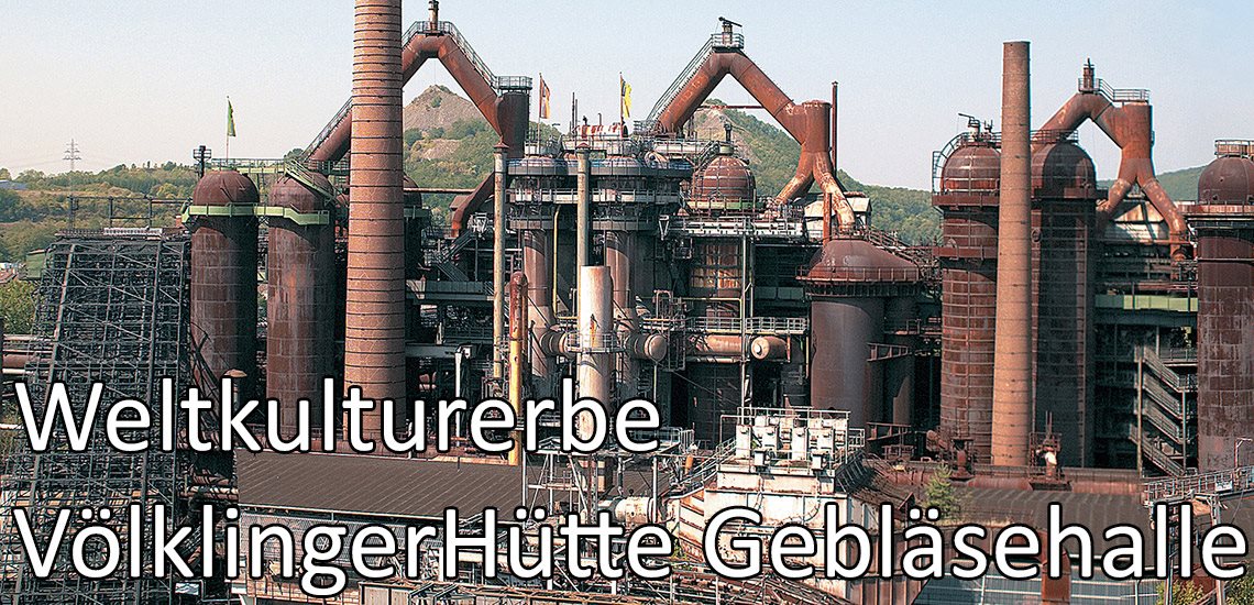 © Weltkulturerbe Völklinger Hütte / Hans-Georg Merkel