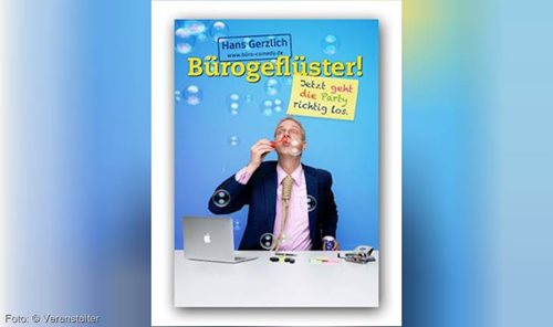 HANS GERZLICH - Bürogeflüster! Jetzt geht die Party richtig los!   