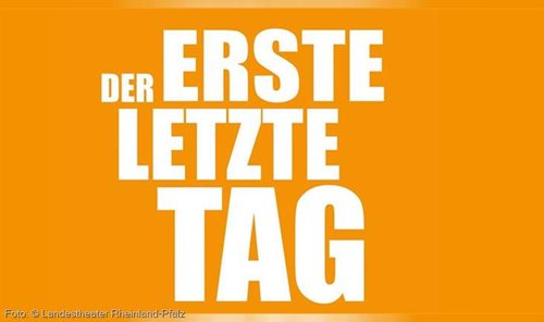 Der erste letzte Tag
