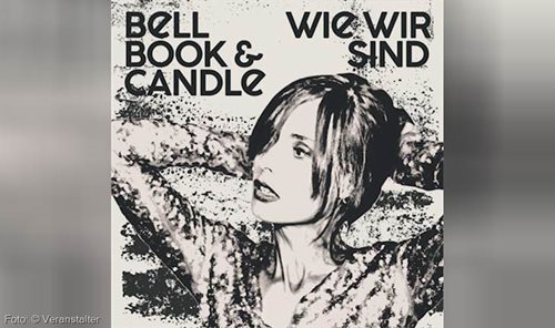 BELL BOOK & CANDLE - WIE WIR SIND 